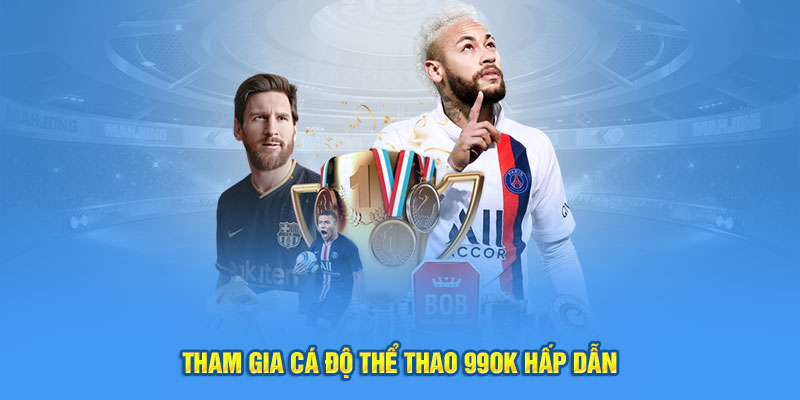 Thể thao 99OK có gì mà thu hút được nhiều người tham gia?